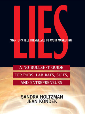 cover image of Lies Startups Tell Themselves to Avoid Marketing